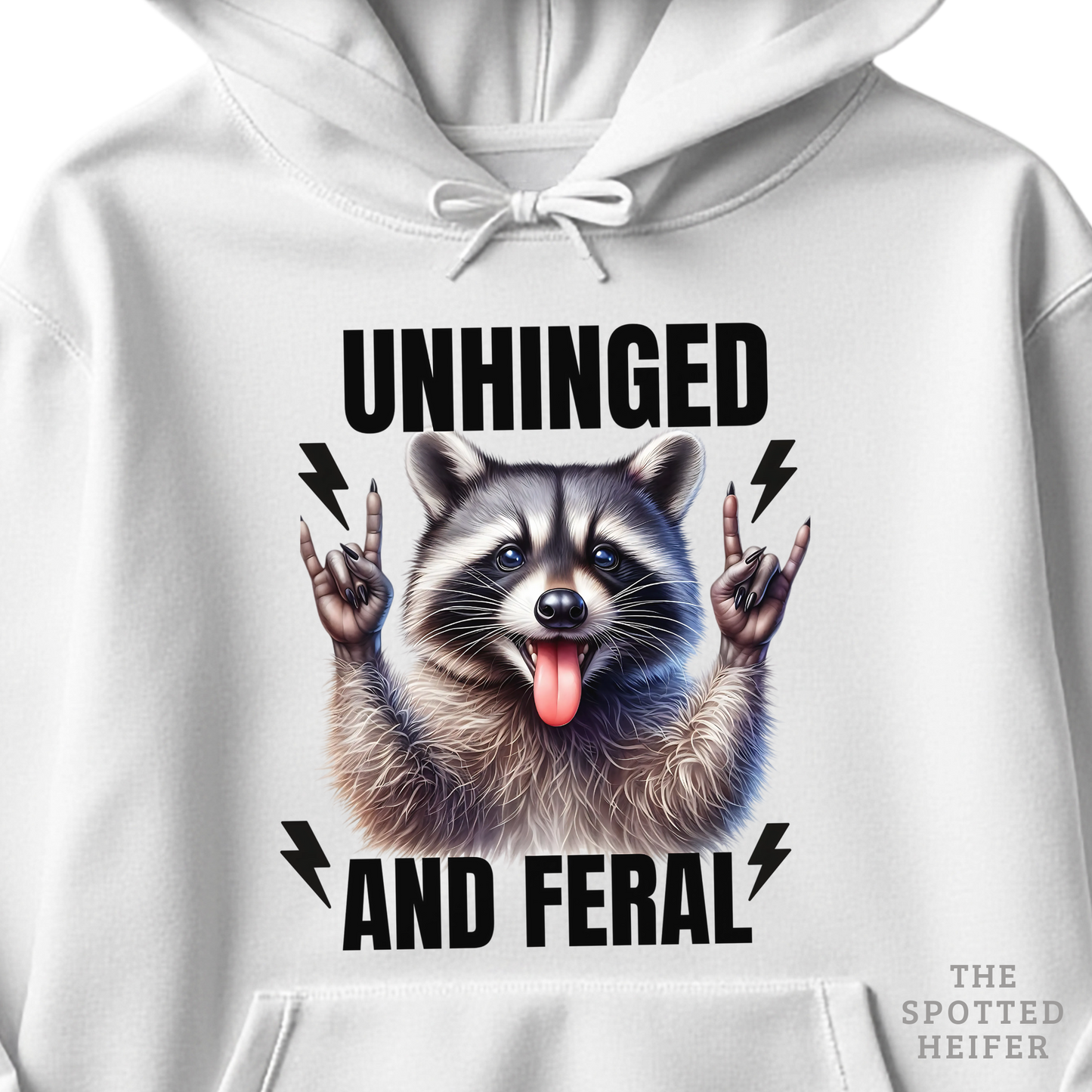Raccoon Unhinged & Feral Hoodie – Funny Raccoon Sweatshirt for Wild Souls | The Spotted Heifer