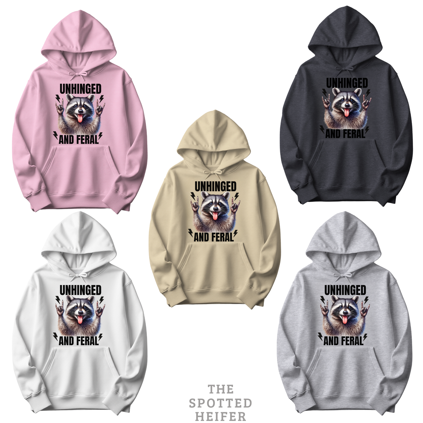 Raccoon Unhinged & Feral Hoodie – Funny Raccoon Sweatshirt for Wild Souls | The Spotted Heifer