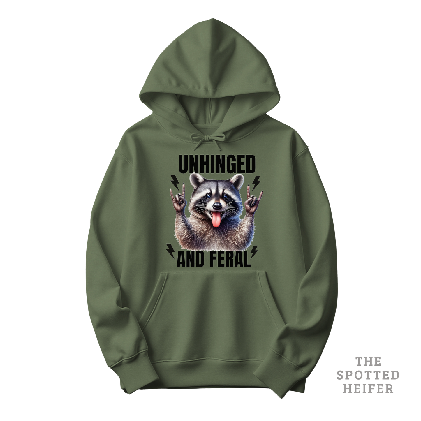 Military green Gildan 18500 hoodie featuring “Unhinged and Feral” text with a raccoon graphic on the front – funny western sweatshirt by The Spotted Heifer.